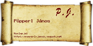 Pöpperl János névjegykártya